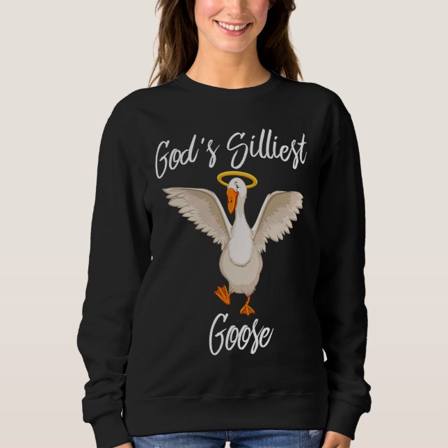 Sweatshirt God's Silliest Goose  Duck Animal (Devant)