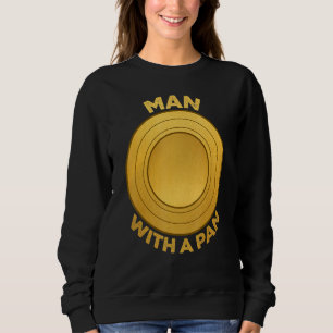Sweatshirt Gold Digger Gold Mining Gold Panning & Panner