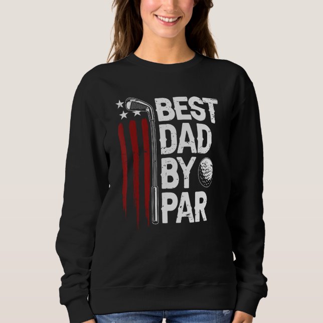 Sweatshirt Golf Best Papa Par Par Par Daddy Golfer Drapeau Am (Devant)