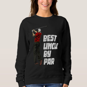 Sweatshirt Golf Club Best Uncle By Par Par Golfer Sport G