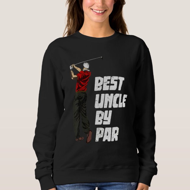 Sweatshirt Golf Club Best Uncle By Par Par Golfer Sport G (Devant)