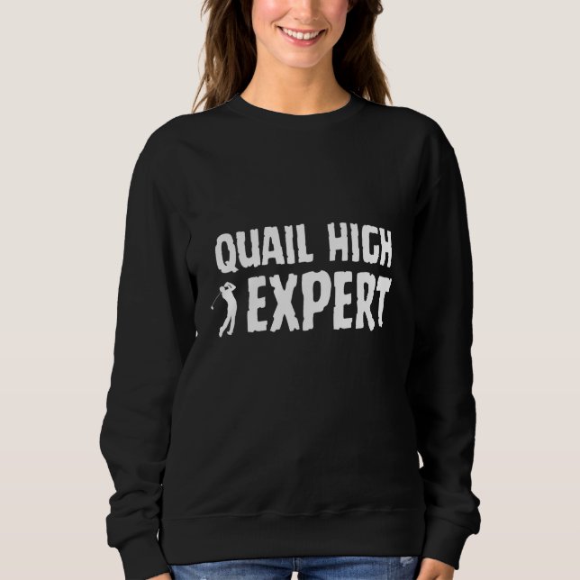 Sweatshirt Golf Golfing Terminology Quail High Shot Swing Exp (Devant)
