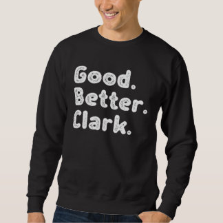 Sweatshirt Good better Clark