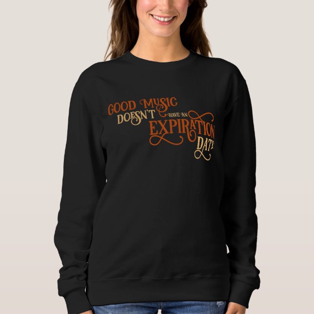 Sweatshirt Good music doesn't have an Expiration Date Quartet (Devant)