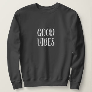 Sweatshirt Good Vibes - Sweat à capuche pour femme
