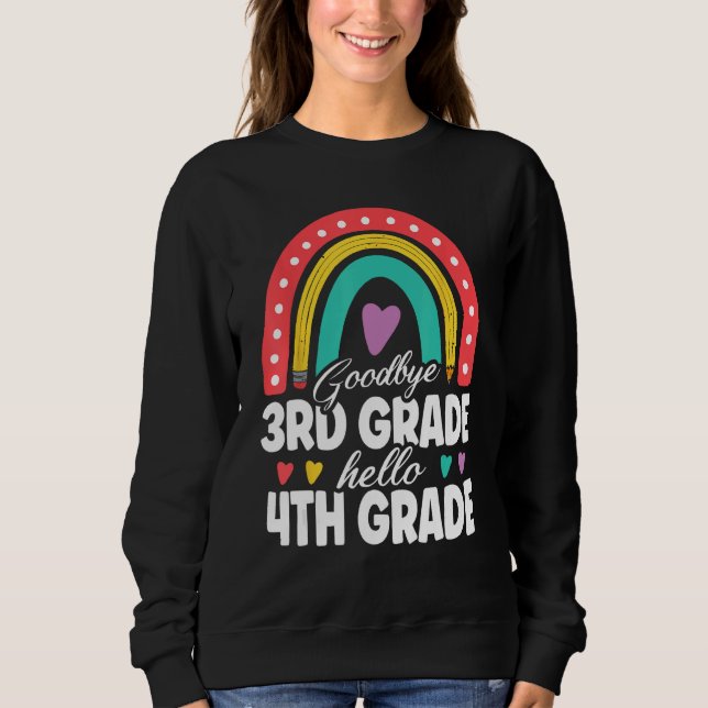 Sweatshirt Goodbye 3rd Grade Hello 4th Grade Teacher Back To  (Devant)