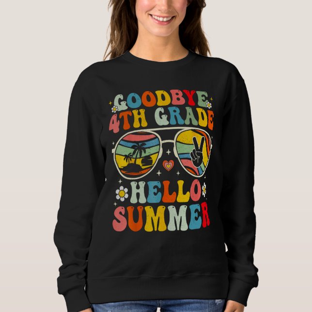 Sweatshirt Goodbye 4th Grade Hello Summer Sunglasses Last Day (Devant)