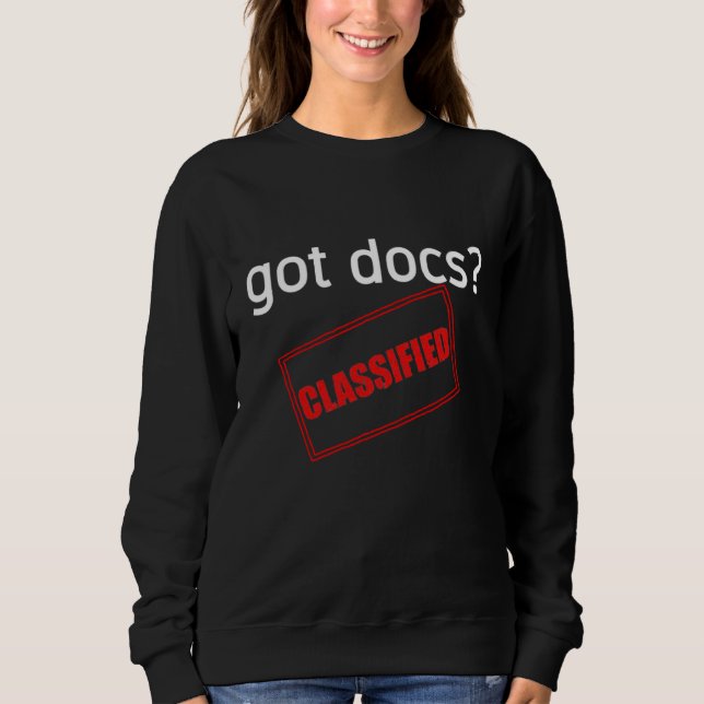Sweatshirt Got Docs Document Scandal Top Secret Classified Fi (Devant)