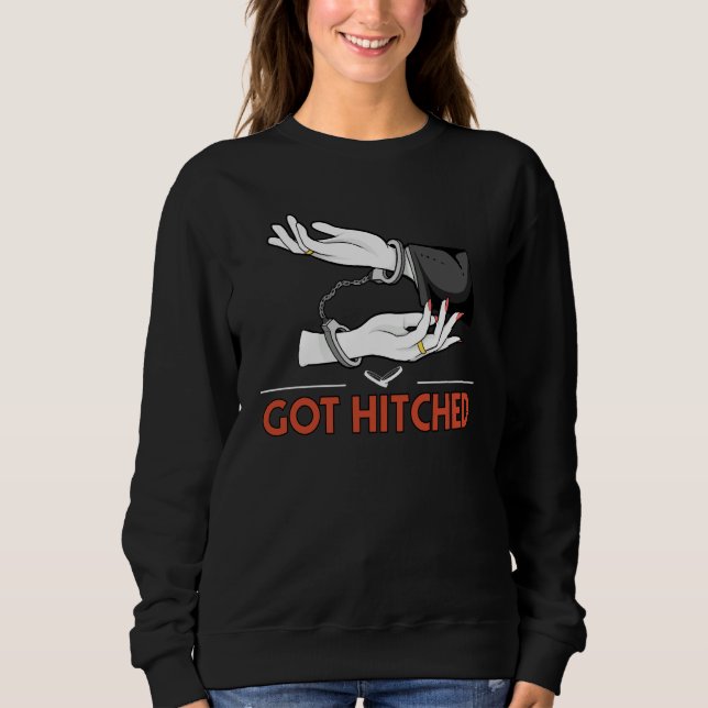 Sweatshirt Got Hitched Wedding Couples Bride and Groom (Devant)