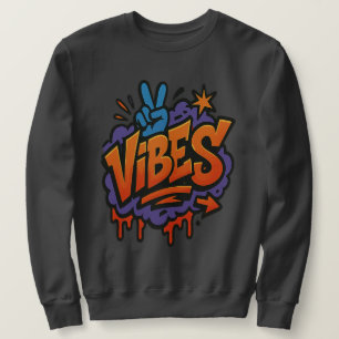 Sweatshirt Graffiti Gras "Vibes" Art de rue