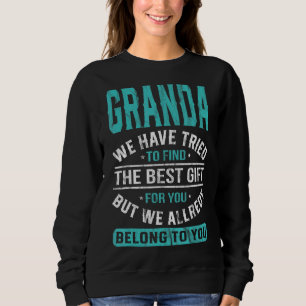 Sweatshirt Granda Nous Avons Essayé De Trouver La Da Du Meill