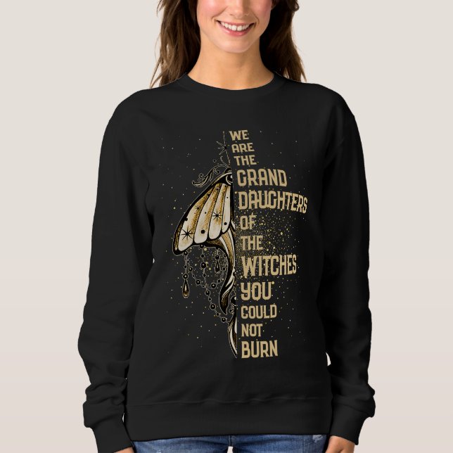 Sweatshirt Granddaughters Of The Witches Witch Witchery Witch (Devant)