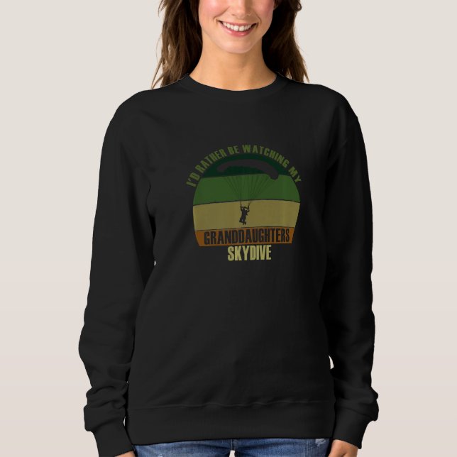 Sweatshirt Grandparents Rather Be Watching Granddaughters Sky (Devant)