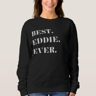 Sweatshirt Graphic-Best amusant. Eddie. Jamais.