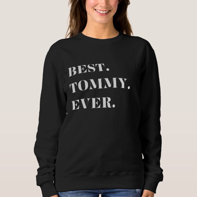 Sweatshirt Graphic-Best amusant. Tommy. Jamais. (Devant)