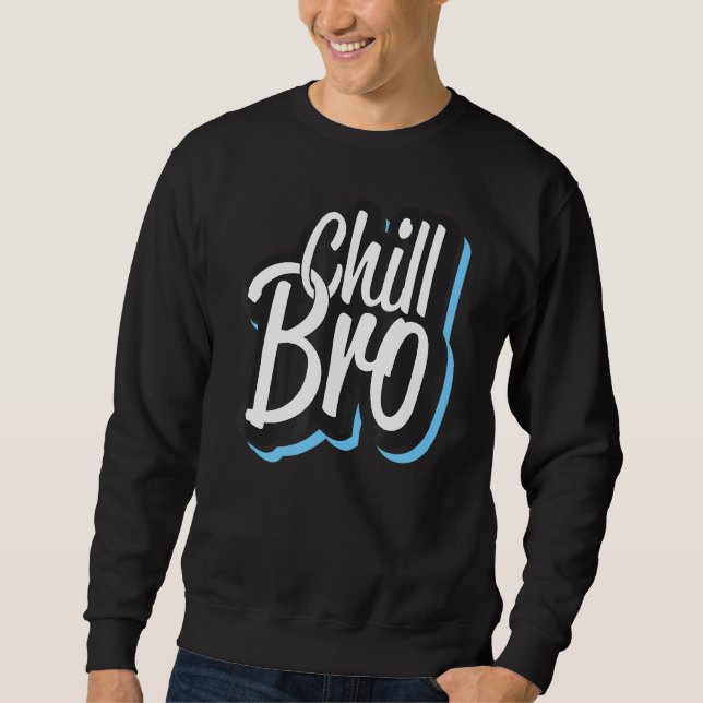 Sweatshirt Graphique de vibrations positives de Chill Bro (Devant)