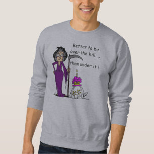 Sweatshirt Grim Reaper Humour d'anniversaire