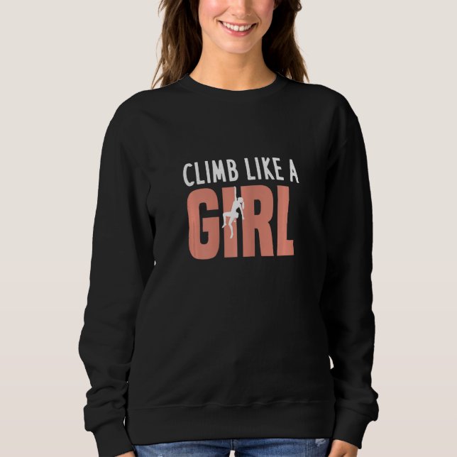 Sweatshirt Grimper Comme Une Fille Drôle Escalade Rock (Devant)