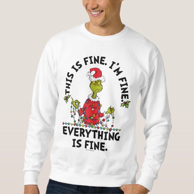 Sweatshirt Grinch | Everything is Fine (Devant)