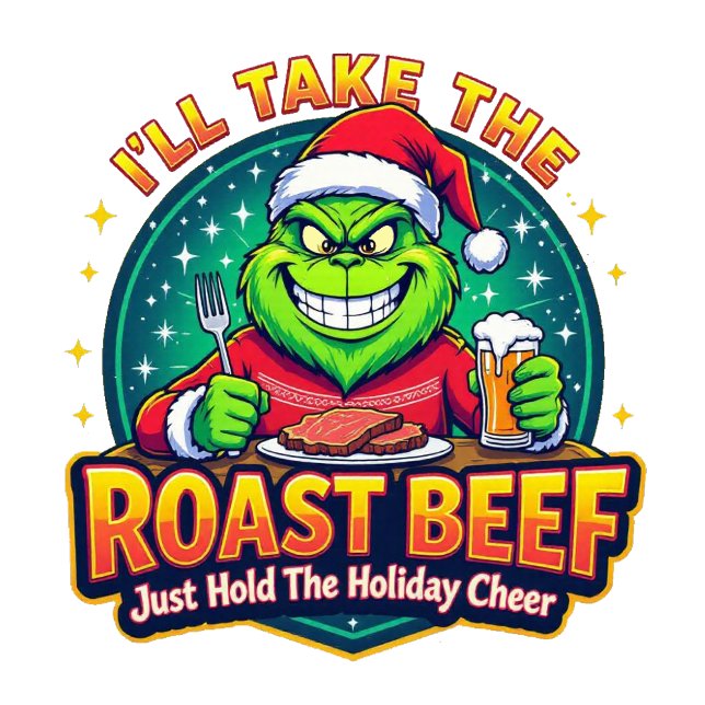 Sweatshirt Grinchy Bigfoot I'll Take The Roast Beef (Créateur téléchargé)