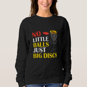 Sweatshirt Gros Disques Pas De Petites Boules Drôle Disque Go