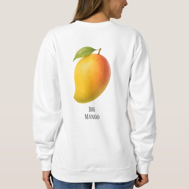 Sweatshirt Gros Mangue, Fruit Sucré et Nom (Dos)