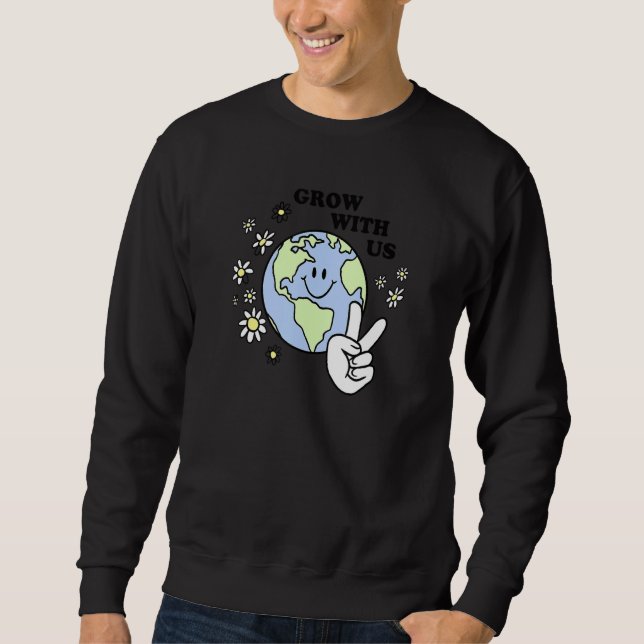Sweatshirt Grow With Us Happy Earth Peace Sign Flowers (Devant)