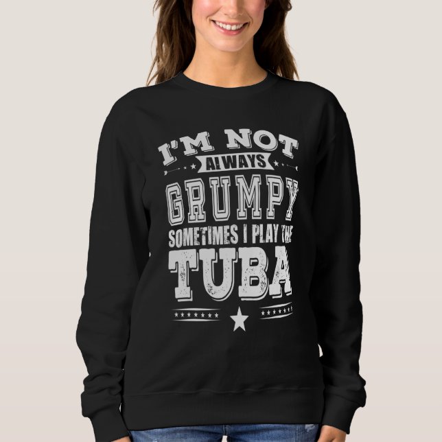Sweatshirt Grumpy Tuba Player (Devant)