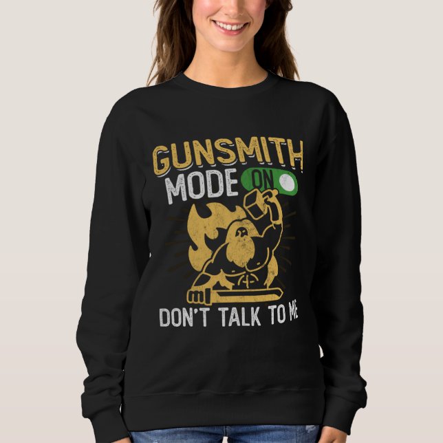 Sweatshirt Gunsmith Mode On  Firearms & Gun  Gunsmithing (Devant)