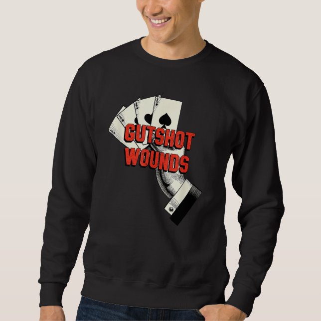 Sweatshirt Gutshot Wounds Gambler Casino Gambling Casino Play (Devant)