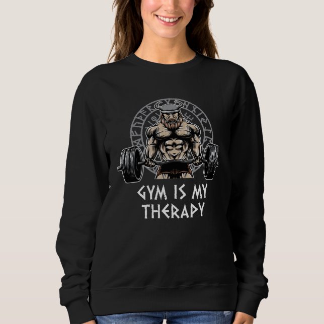 Sweatshirt Gym Is My Therapy Workout Sayings Fitness Quotes H (Devant)