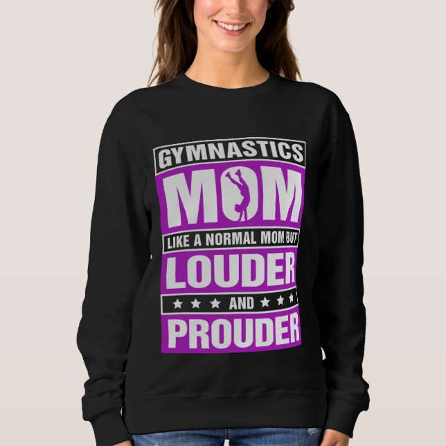 Sweatshirt Gymnastics Mom Louder And Prouder Sport Mom Gymnas (Devant)