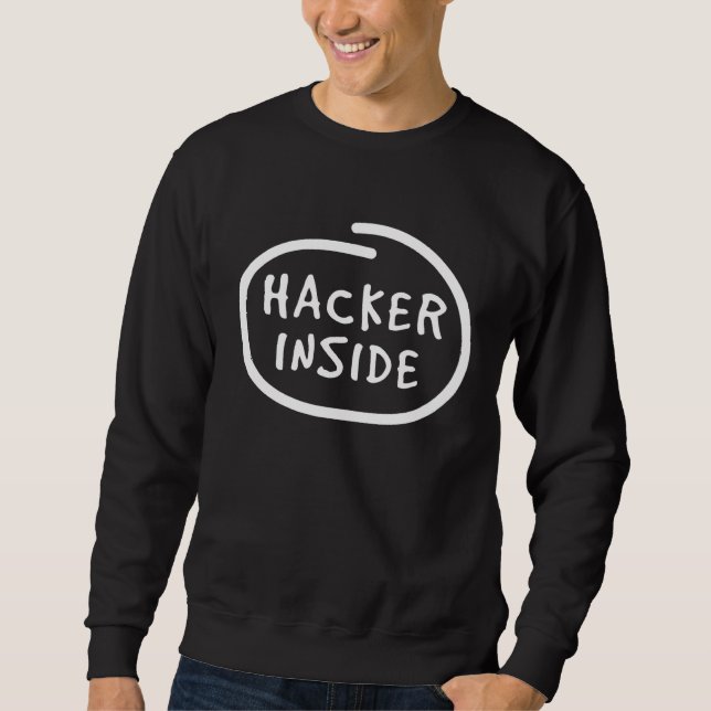 Sweatshirt Hacker in Me  IT Computer Hack Programmer Malware (Devant)