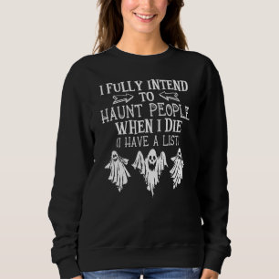 Sweatshirt Halloween Fantôme J'Ai Pleinement L'Intention D'Ha