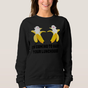 Sweatshirt Halloween Je Vais Haunt Vos Lunchboxes Bana