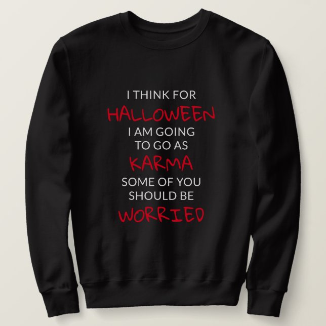 Sweatshirt Halloween Karma dit : (Design devant)