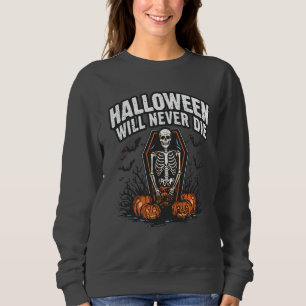 Sweatshirt Halloween ne mourra jamais - Éffrayant Horreur des