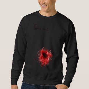 Sweatshirt Halloween Sentiment Je vais très bien Plaie Sangla