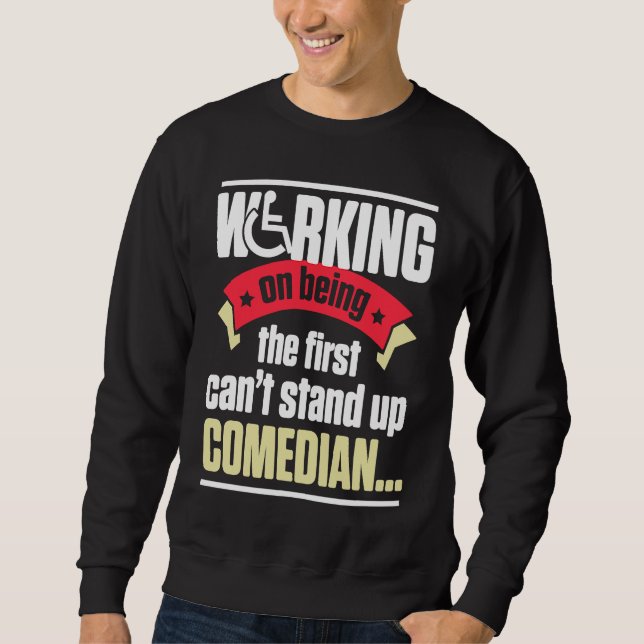 Sweatshirt Handicap Humor Stand Comedian Disabled Survivor Wa (Devant)
