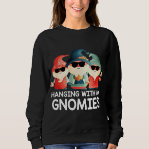 Sweatshirt Hanging Avec Mes Gnomies Drôle Gnome Sunglass Chri