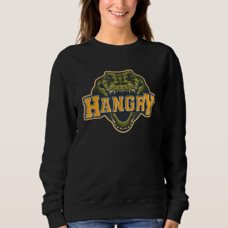 Sweatshirt Hangry Crocodile Gator Alligator Hungry Angry