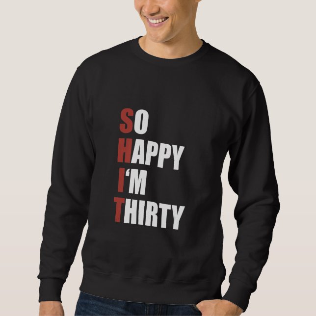 Sweatshirt Happiness Naughty Joke Sarcastic Sarcasm So Happy  (Devant)