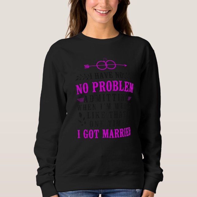 Sweatshirt Happy Divorce Party I Have No Problem Admitting Wh (Devant)