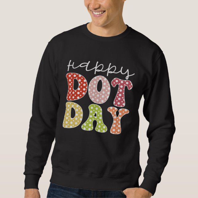 Sweatshirt Happy Dot Day, Colorful Pastel International Dot D (Devant)