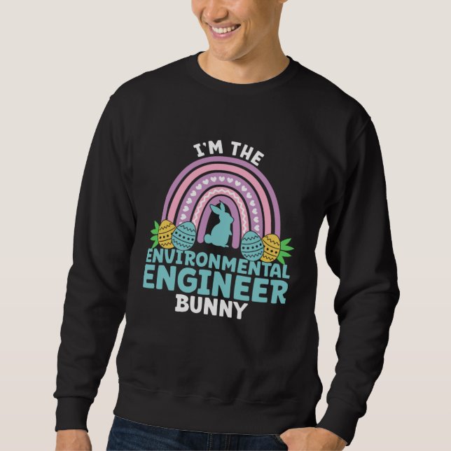Sweatshirt Happy Easter Day I m the Environmental Engineer Bu (Devant)