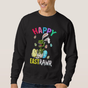 Sweatshirt Happy Eastrawr T Rex Bunny Dinosaur de Pâques Oeuf