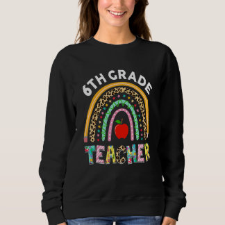 Sweatshirt Happy First Day 6th Grade Team Teachers Rainbow Ba