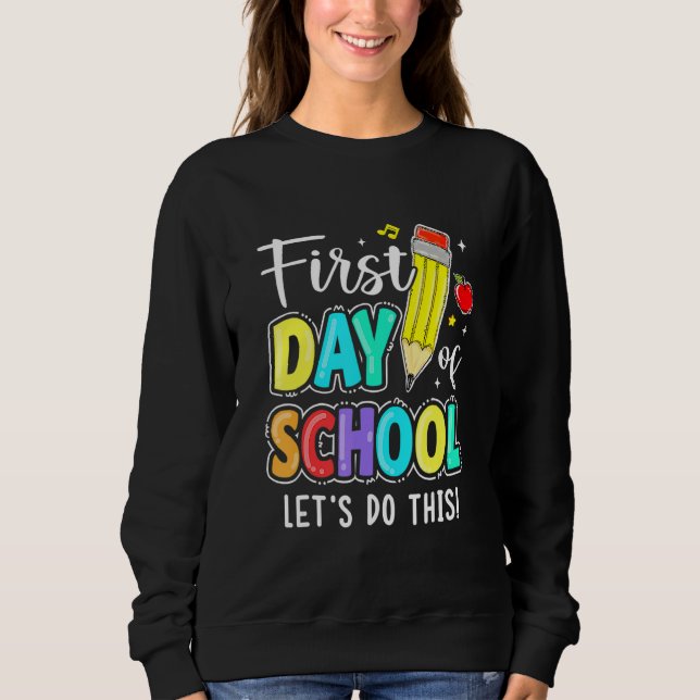 Sweatshirt Happy First Day Let's Do This Welcome Back To Scho (Devant)