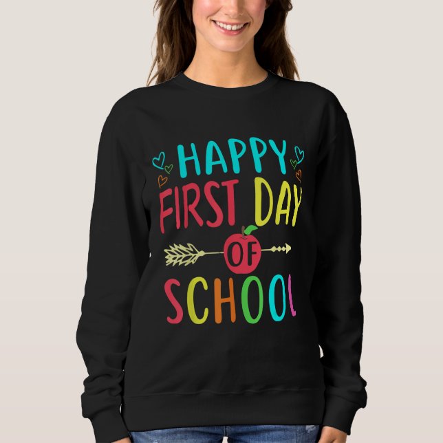 Sweatshirt Happy First Day Of School Teacher Student Back To  (Devant)