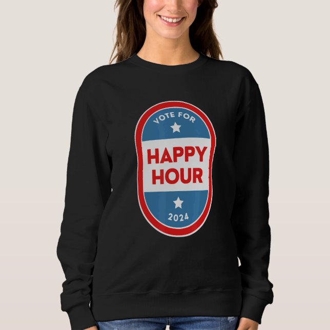 Sweatshirt Happy Hour Bartender Political Election Parody 202 (Devant)